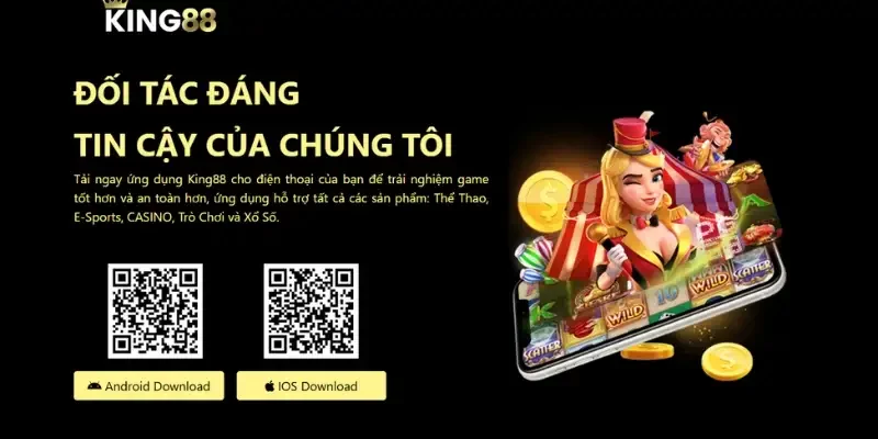 Tải App King88 - Tham Gia Cá Cược Đỉnh Cao Thế Giới Thao Tác Tải King88 Chính Xác Nhất Trên Từng Hệ Điều Hành